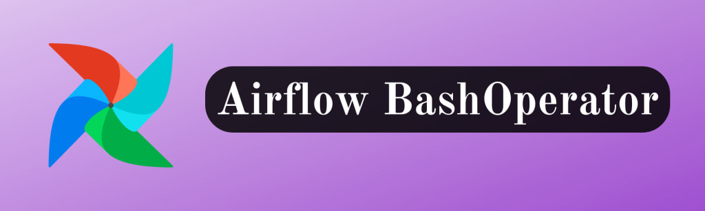 Airflow BashOperator - Bash Operator